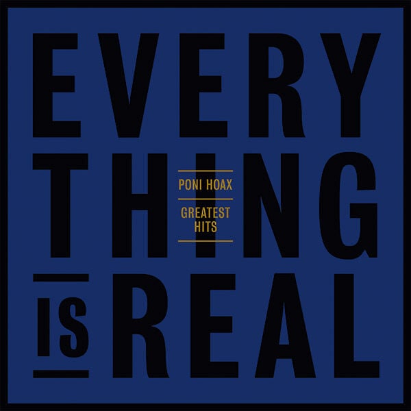 &laquo;&nbsp;Everything is real&nbsp;&raquo; de Poni Hoax, sur Pan European recordings